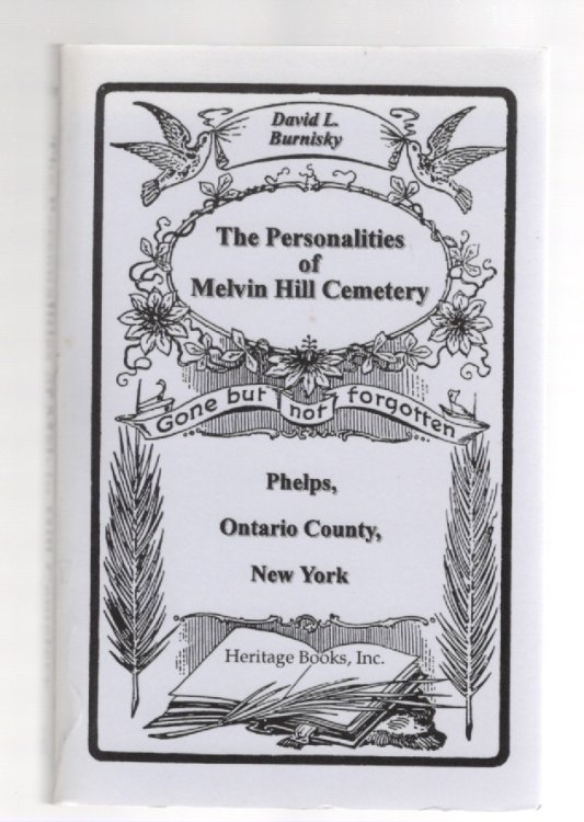 The Personalities of Melvin Hill Cemetery Phelps, Ontario County, New York