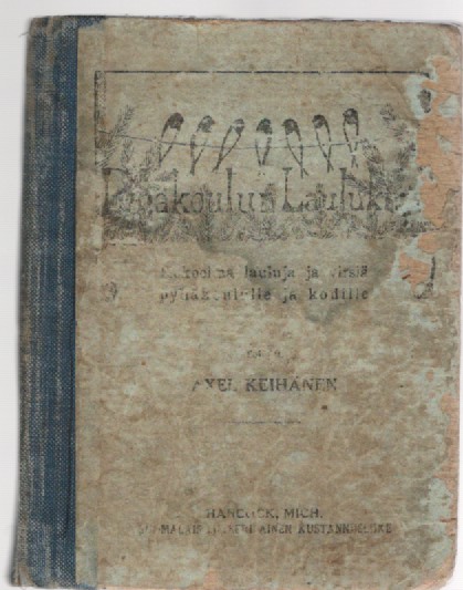 Pyhakoulun Laulukirja Kokoelma Lauluja Ja Virsia Pyhakoululle Ja Kodille (Pyhakoulun Laulukirja Kokoelma Lauluja Ja Virsia Pyhakoululle Ja Kodille (A collection of songs and hymns for Sunday School and Home)