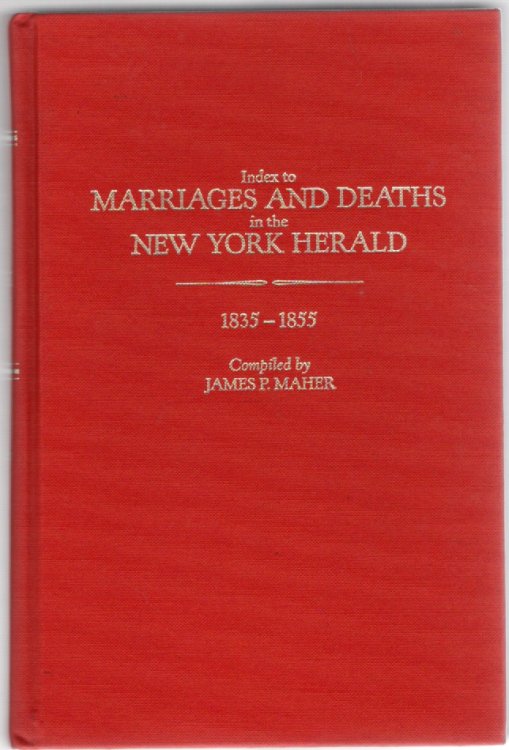 Index to Marriages and Deaths in the New York Herald 1835-1855
