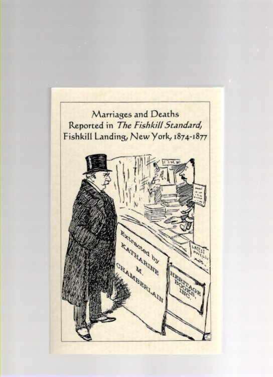 Marriages and Deaths Reported in The Fishkill Standard, Fishkill Landing, New York, 1874-1877