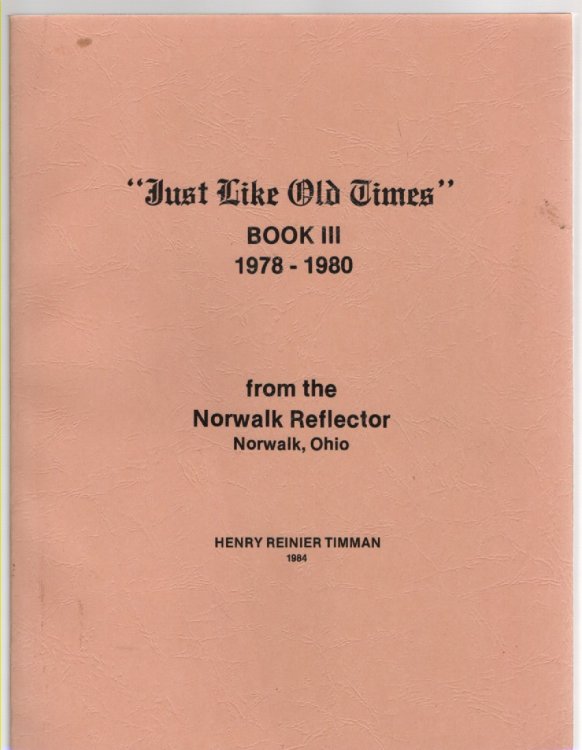 Just Like Old Times Book III 1978-1980 As published originally in the Norwalk Reflector Norwalk, Ohio