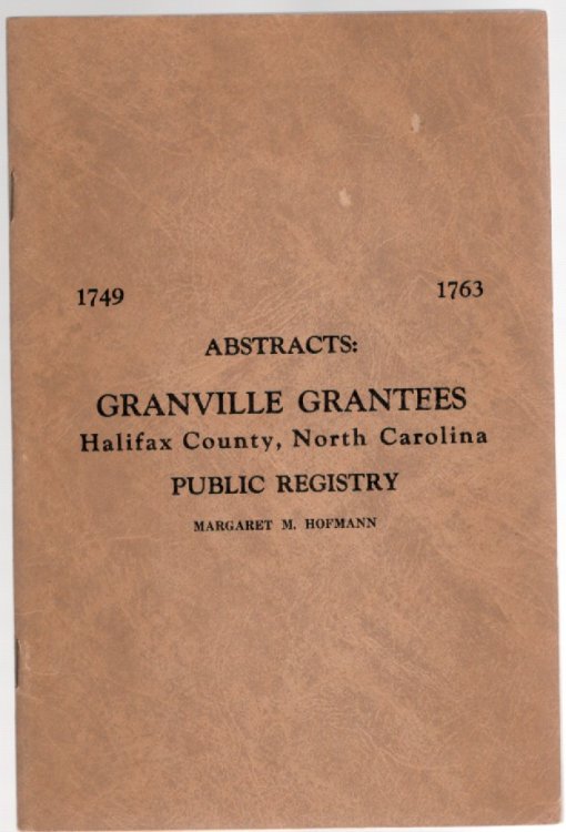 Abstracts: Granville Grantees Halifax County, North Carolina Public Registry 1749-1763