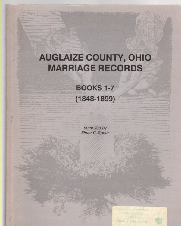 Auglaize County Marriage Records Books 1-7 1848-1899