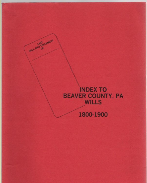 Index to Beaver County, Pennsylvania Wills 1800-1900