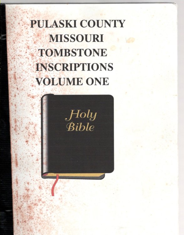 Pulaski County Missouri Tombstone Inscriptions Volume One