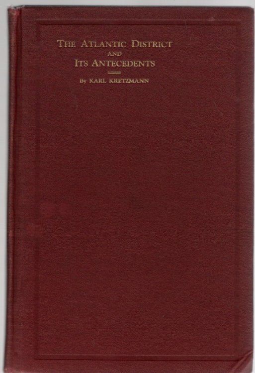 The Atlantic District of the Evangelical Lutheran Synod of Missouri, Ohio, and Other States and Its Antecedents
