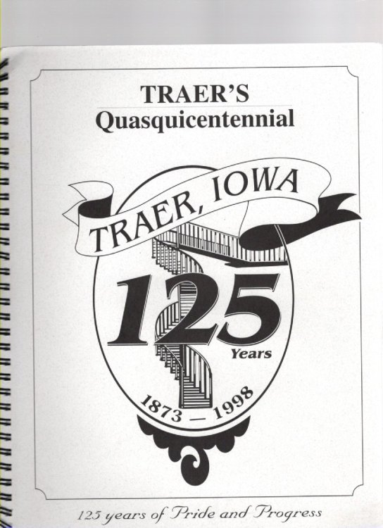 Traer's Quasquicentennial Traer, Iowa 125 Years 1873-1998