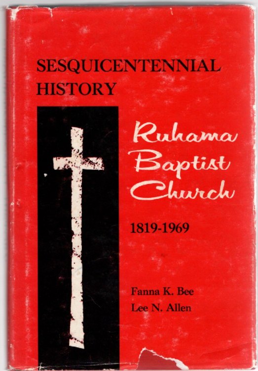Sesquicentennial History Ruhama Baptist Church 1819-1969