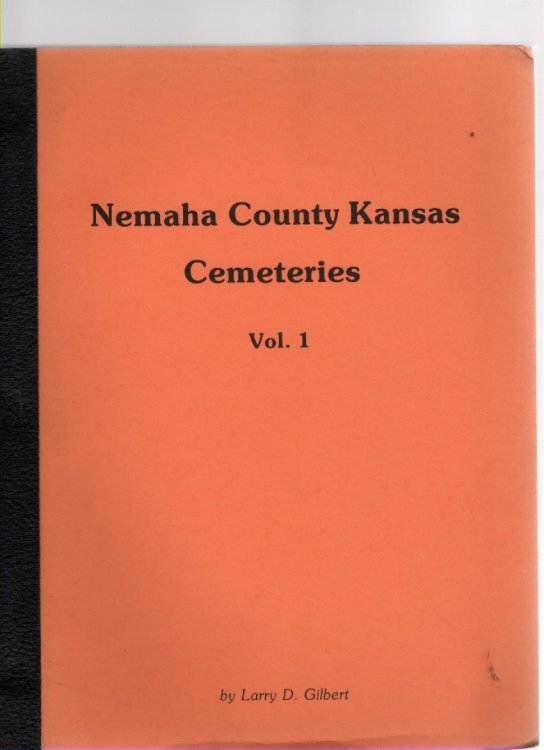 Nemaha County Kansas Cemeteries Volume One