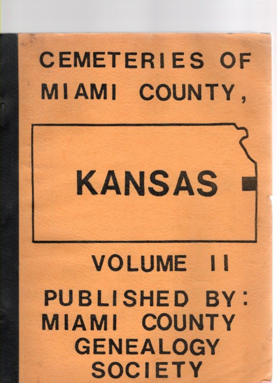 Cemeteries of Miami County, Kansas Volume II