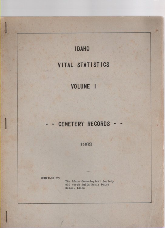 Idaho Vital Statistics Volume I Cemetery Records