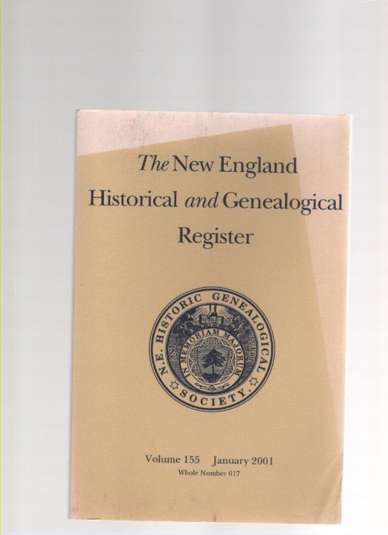 The New England Historical and Genealogical Register Volume 155 January 2001 Whole Number 617