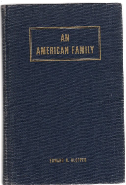 An American Family Its Ups and Downs through Eight Generations in New Amsterdam, New York, Pennsylvania, Maryland, Ohio, and Texas from 1650 to 1880