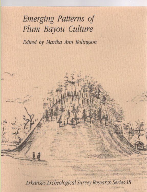 Emerging Patterns of Plum Bayou Culture: Preliminary Investigations of the Toltex Mounds Research Project Toltec Papers II