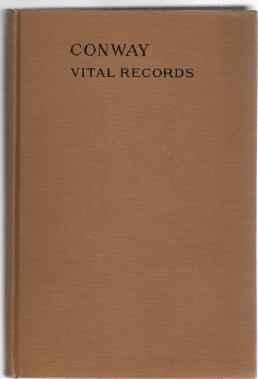 Vital Records of Conway Massachusetts to the Year 1850