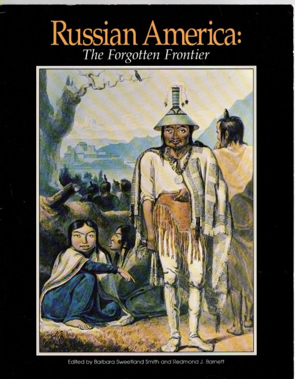 Russian America: The Forgotten Frontier