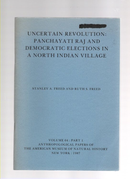Uncertain Revolution: Panchayati Raj and Democratic Elections in a North Indian Village