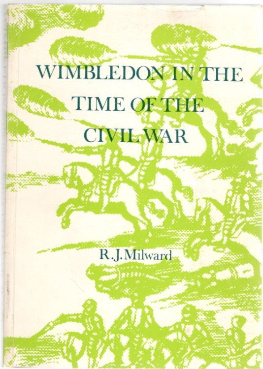 Wimbledon in the Time of the Civil War History of Wimbledon Part III