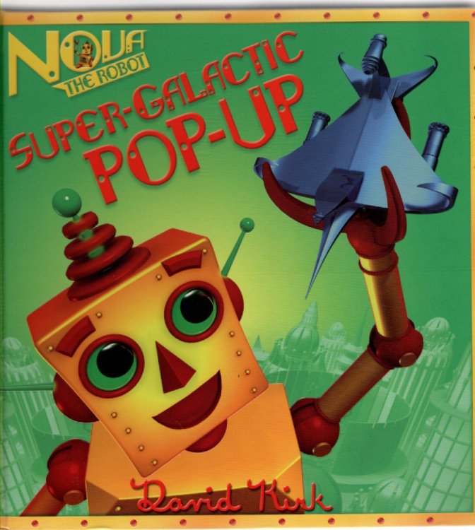 Nova the Robot Super-Galactic Pop-Up