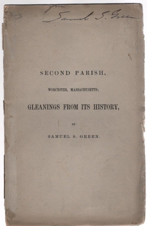 Second Parish, Worcester, Massachusetts; Gleanings From Its History