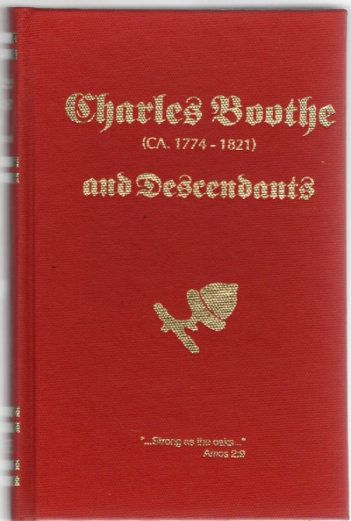 Charles Boothe (ca 1774-1821) Pioneer Settler in What is Now Wayne County, West Virginia Who Married Elizabeth Ferguson in 1798 and Descendants