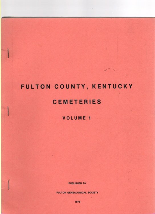 Fulton County, Kentucky Cemeteries Volume 1
