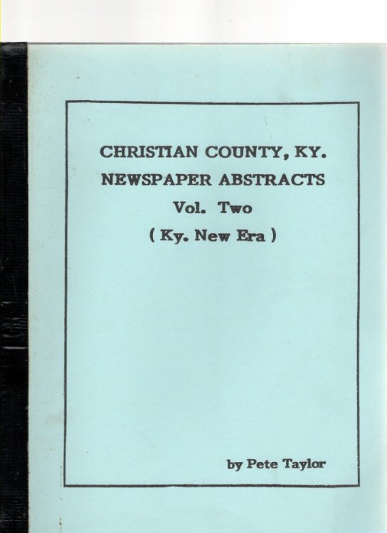 Christian County, Ky. Newspaper Abstracts Vol. Two (Ky. New Era)