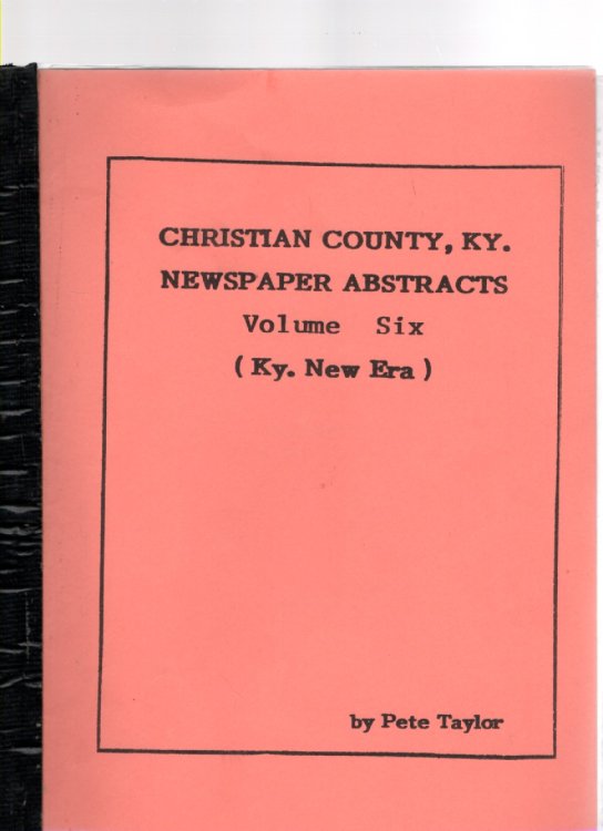 Christian County, Ky. Newspaper Abstracts Volume Six