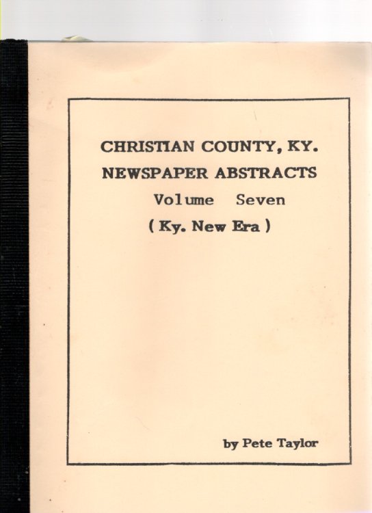 Christian County, Ky. Newspaper Abstracts Volume Seven