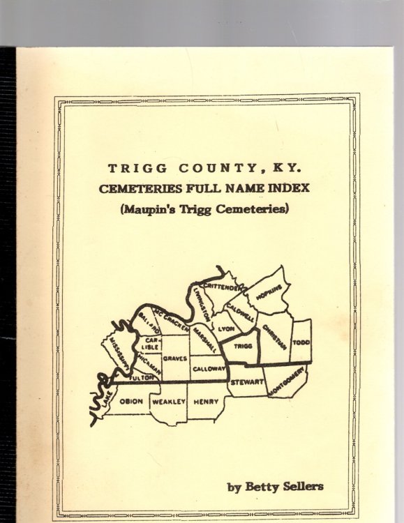 Trigg County, Ky. Cemeteries Full Name Index (Maupin's Trigg Cemeteries)