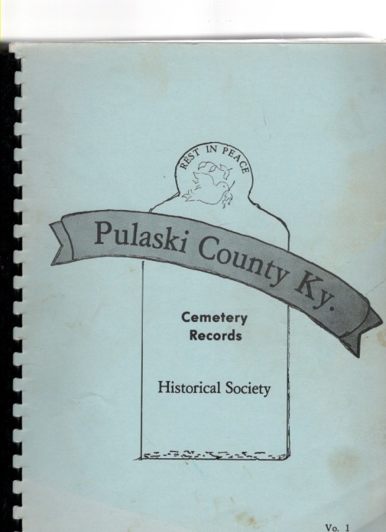 Pulaski County Ky. Cemetery Records Vol. 1