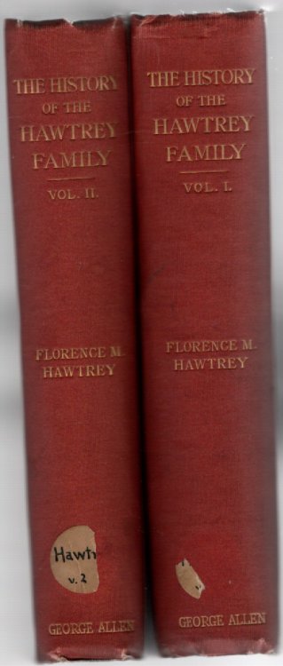 The History of the Hawtrey Family in Two Volumes (two volumes)