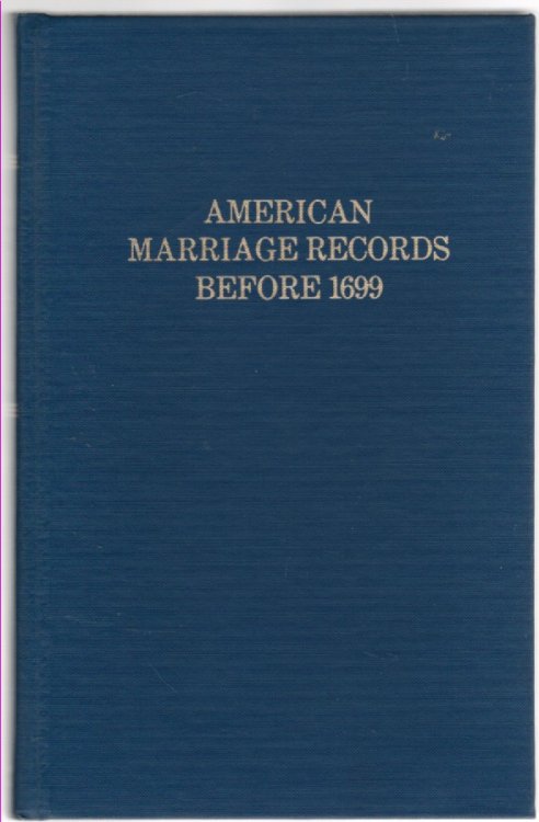 American Marriage Records before 1699