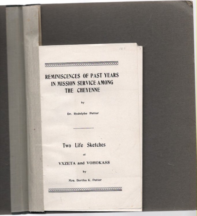 Reminiscences of Past Years in Mission Service Among the Cheyenne, Two Life Sketches of Vxzeta and Vohokass