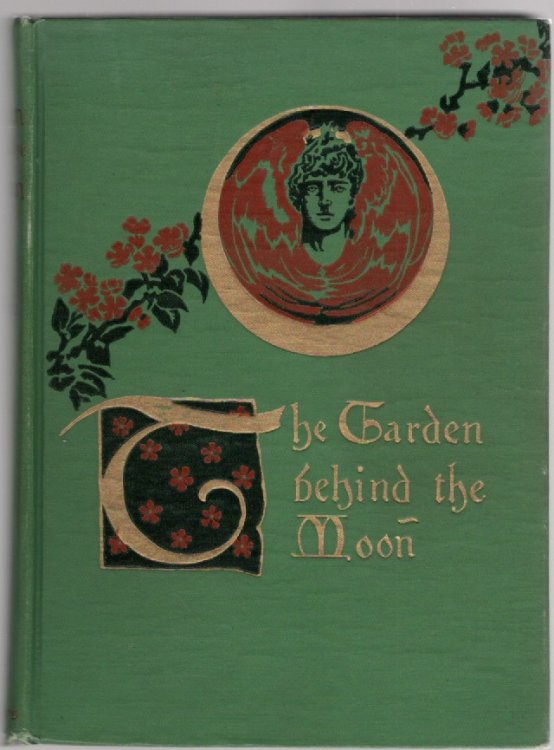 The Garden Behind the Moon A Real Story of the Moon Angel