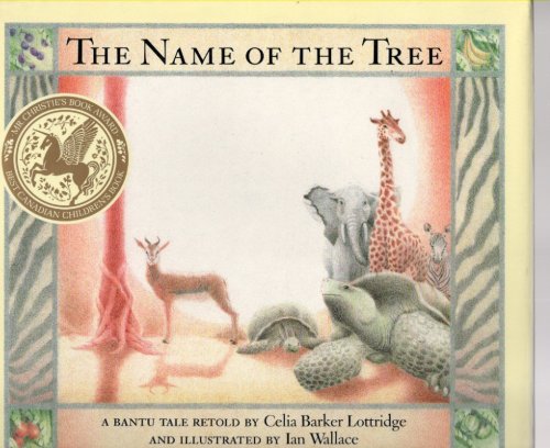 The Name of the Tree A Bantu Tale Retold