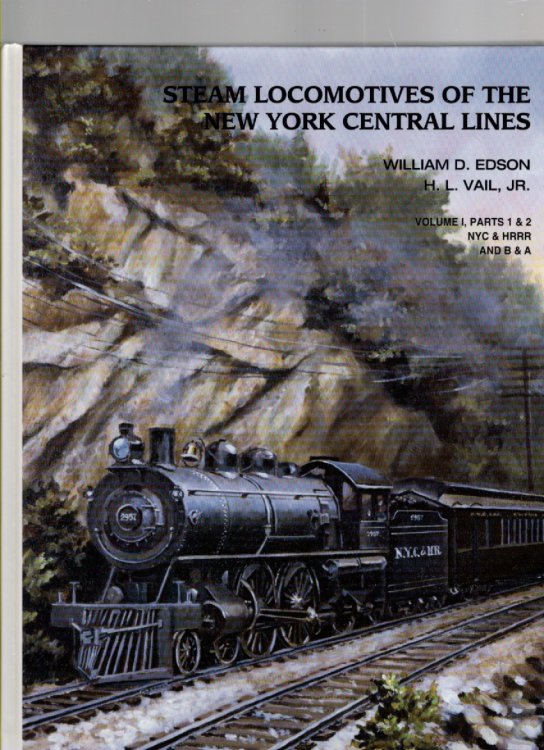 Steam Locomotives of the New York Central Lines Part 1 New York Central & Hudson River R. R.