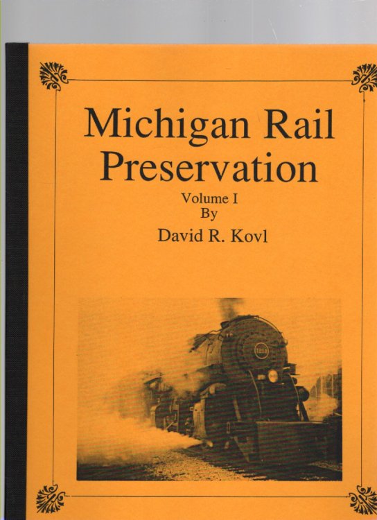 Michigan Rail Preservation Volume I