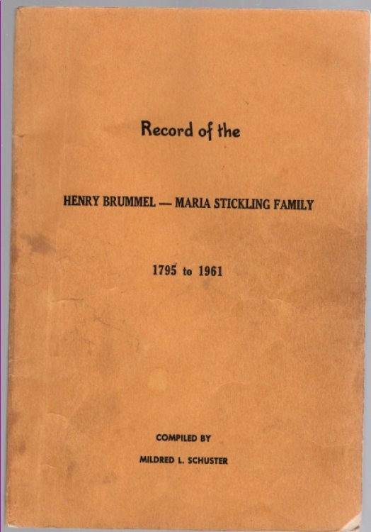 Record of the Henry Brummel - Maria Stickling Family 1795 to 1961