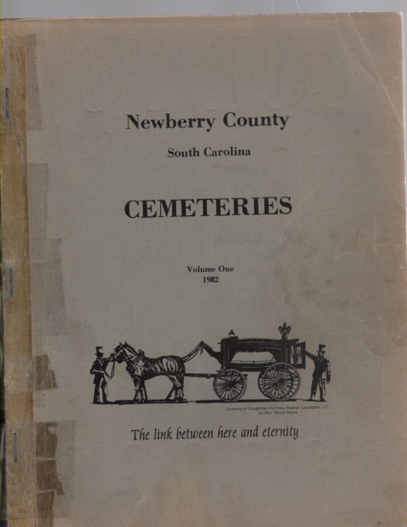 Newberry County South Carolina Cemeteries Volume One