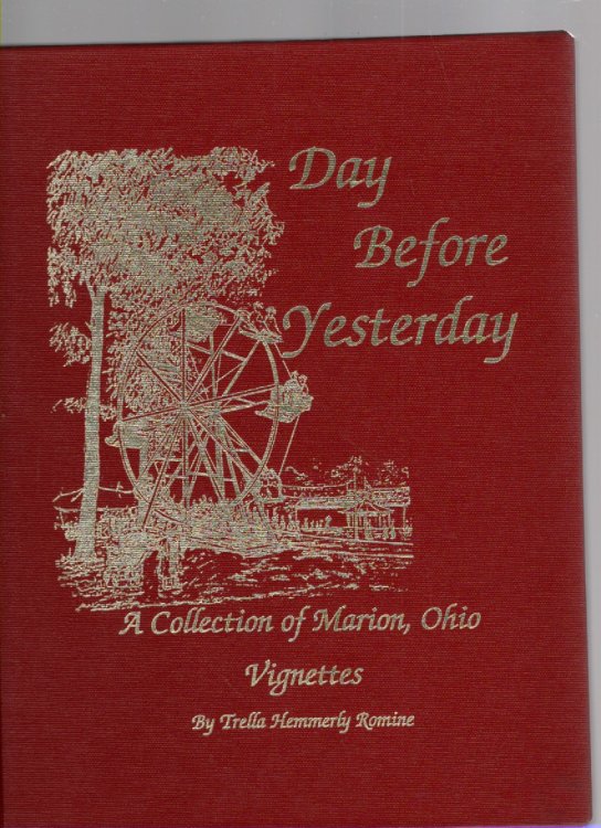 Day Before Yesterday A Collection of Marion, Ohio Vignettes