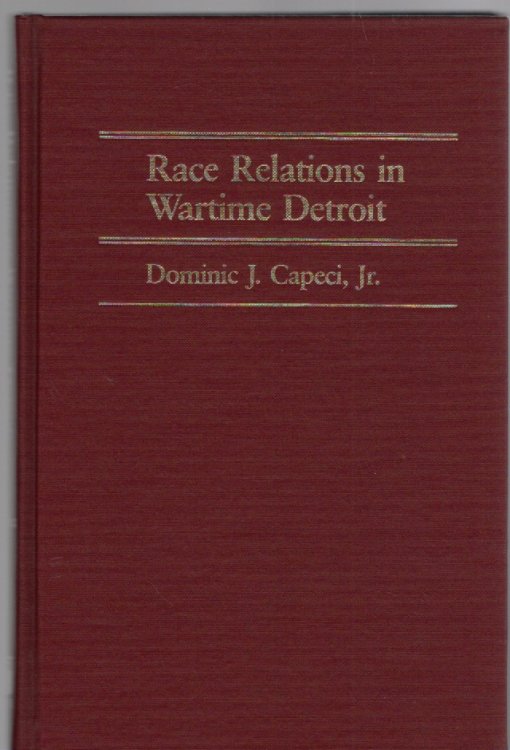 Race Relations in Wartime Detroit: The Sojourner Truth Housing Controversy of 1942