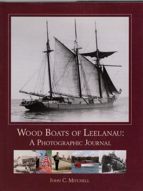 Wood Boats of Leelanau: A Photographic Journal