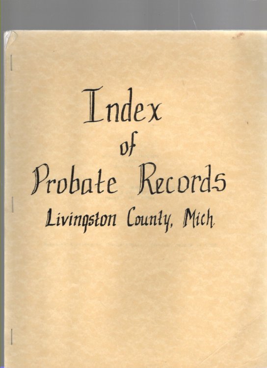 Index to Wills of Livingston County 1838 thru 1888