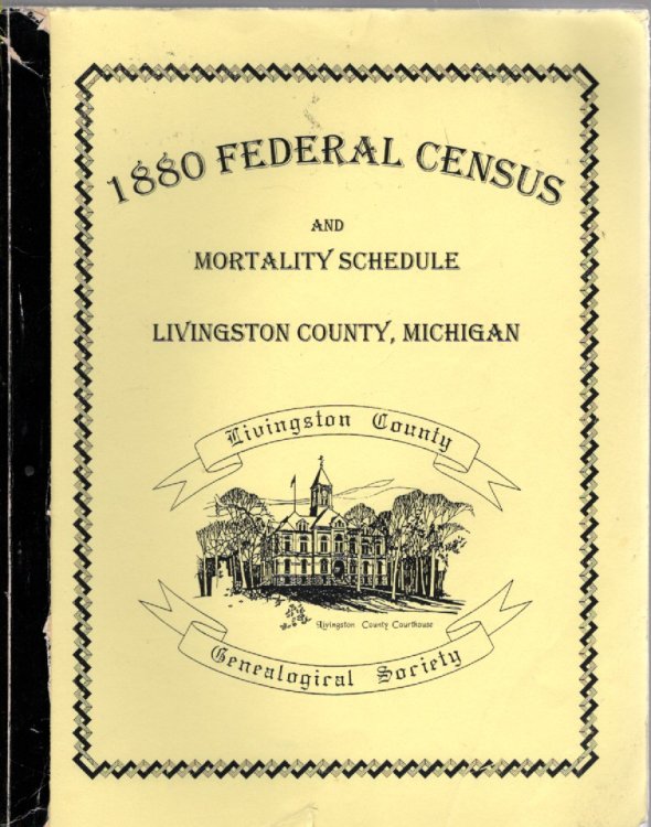 1880 Federal Census and Mortality Schedule Livingston County, Michigan