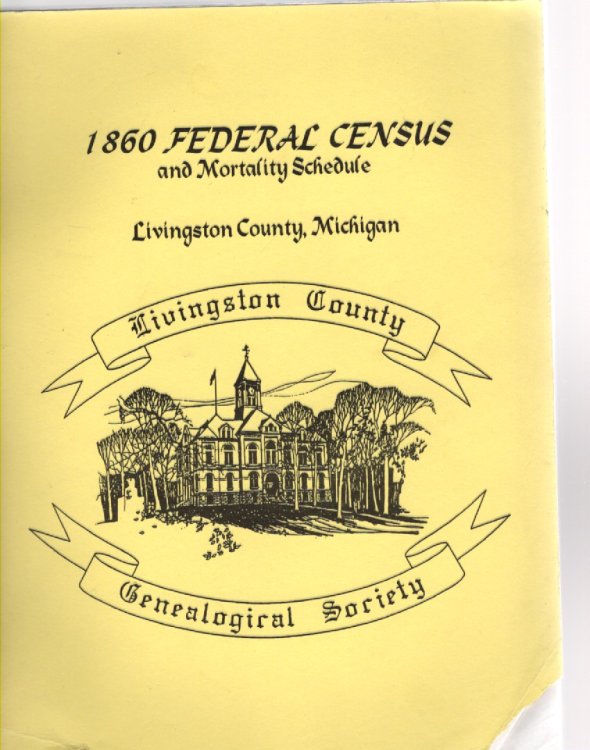 1860 Federal Census and Mortality Schedule Livingston County, Michigan
