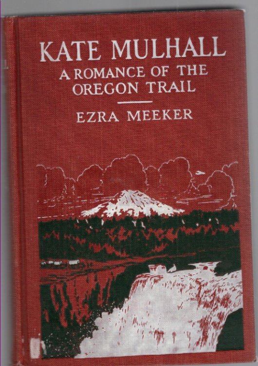Kate Mulhall A Romance of the Oregon Trail