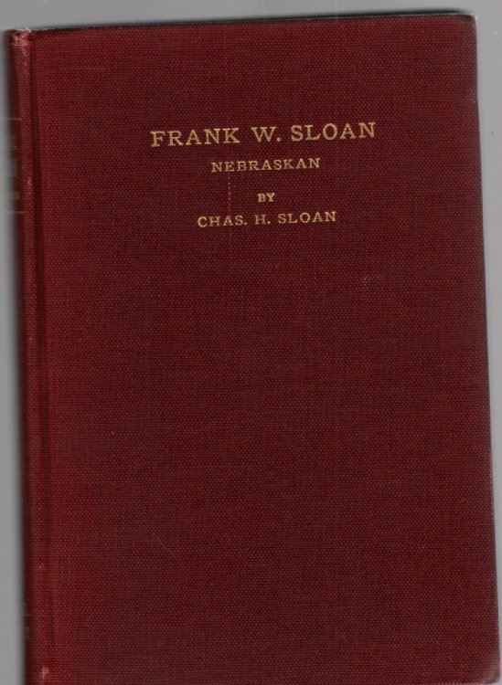 Biography of Frank W. Sloan Banker, Lawyer, Business Diplomat and Philanthropist