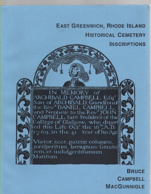 East Greenwich, Rhode Island Historical Cemetery Inscriptions Recorded 1977-1978 In honor of the Tercentenary of the 1677 Founding of the Town