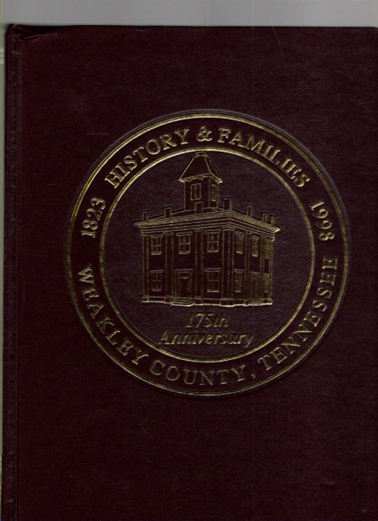 Weakley County, Tennessee History & Families 1823-1998